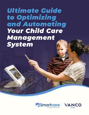 Ultimate Guide to Optimizing and Automating Your Child Care Management System