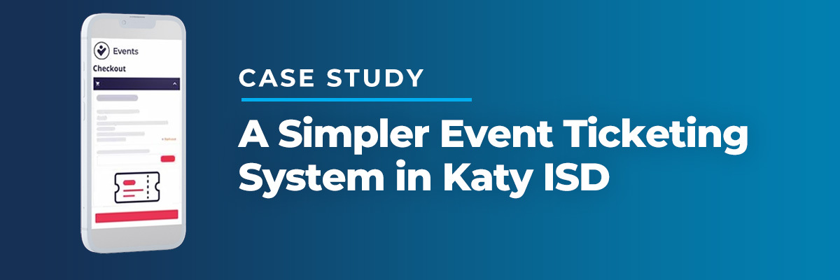 Katy ISD enjoys less risk, greater efficiency and simplified fee payments