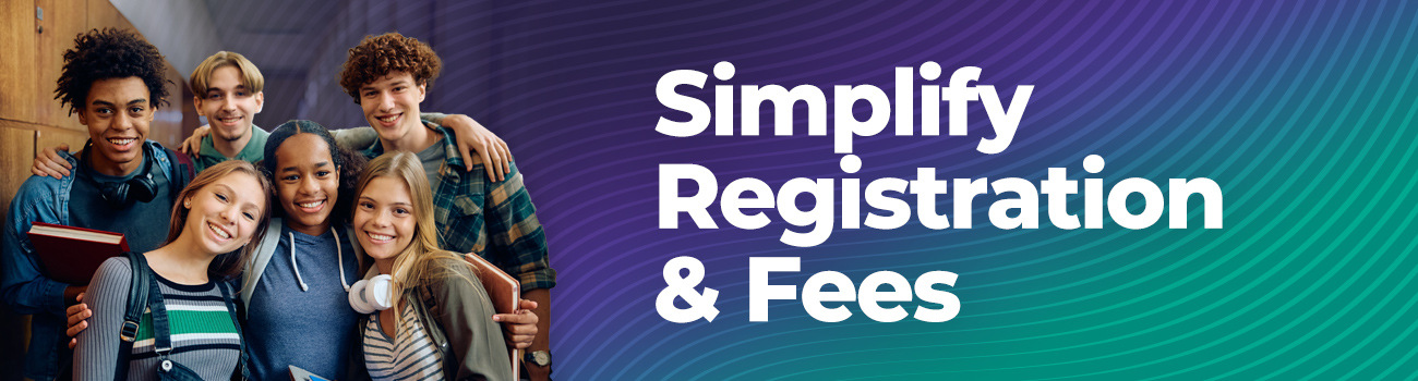Simplify Registration & Fees