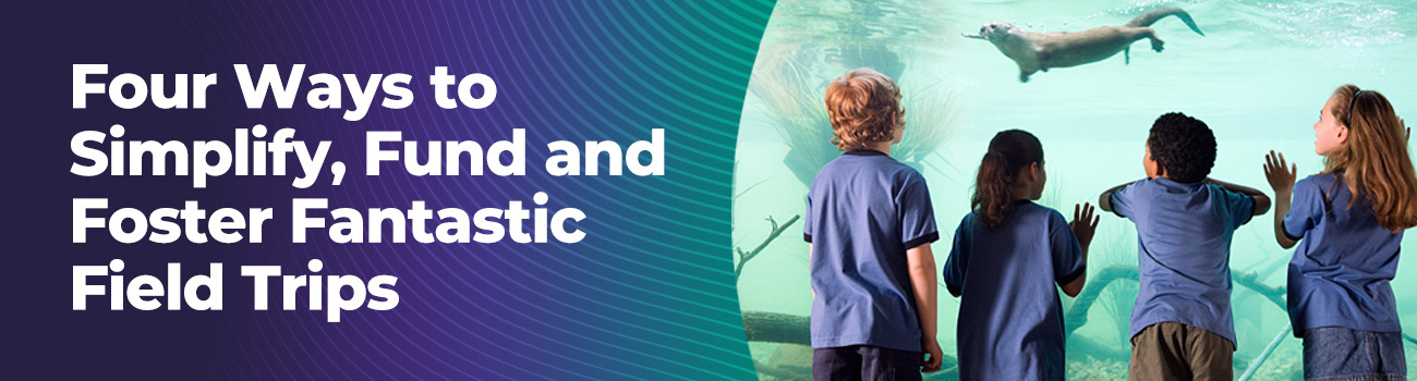 Four ways to level up your future field trips